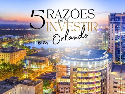 5 Razões para investir em Orlando